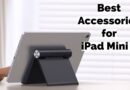 Top 5 Best Accessories for iPad Mini 7