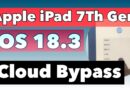 Apple ipad 7th Gen iOS 18.3 Icloud Bypass Free with Unlocktool 2025