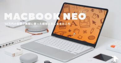 【10万円の衝撃……！】MacBook Neoレビュー。使ってわかった良い点＆気になる点